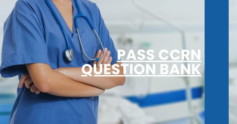 Pass CCRN Question Bank